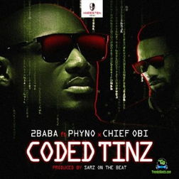 2Baba - Coded Tinz ft Phyno, Chief Obi