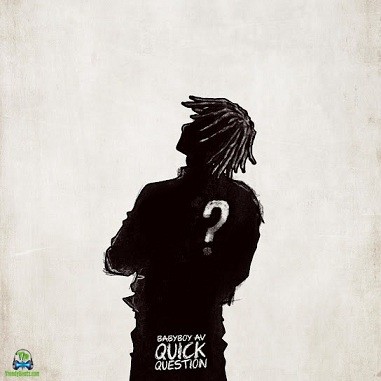 AV (Babyboy AV) - Quick Question