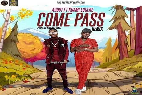 Aboot - Come Pass (Remix) ft Kuami Eugene