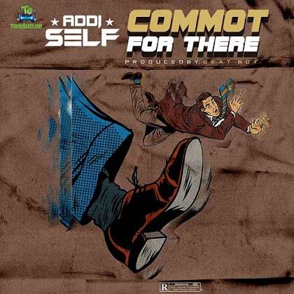 Addi Self - Commot For There