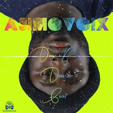 Ajimovoix - Dey Play Dance Beat