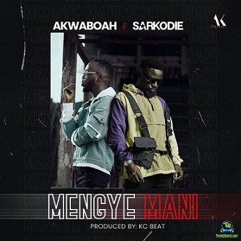 Akwaboah - Mengye Mani ft Sarkodie