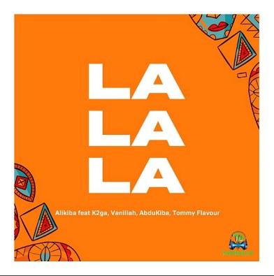 Alikiba - La La La ft K2ga, Abdukiba, Vanillah, Tommy Flavour