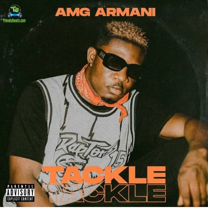Amg Armani - Tackle Tackle
