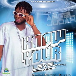 Angel Judah - Know Your Level