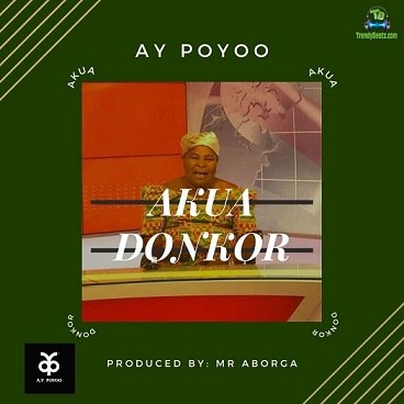 AY Poyoo - Akua Donkor