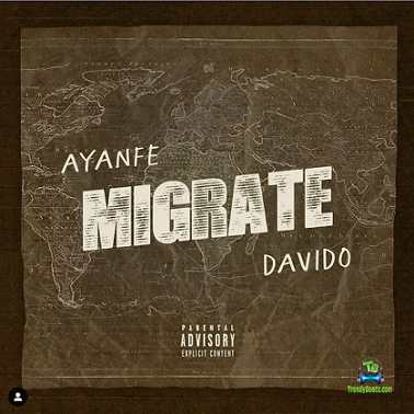 Ayanfe - Migrate ft Davido