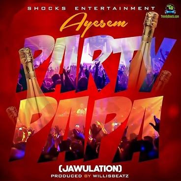 Ayesem - Party Papa (Jawulation)