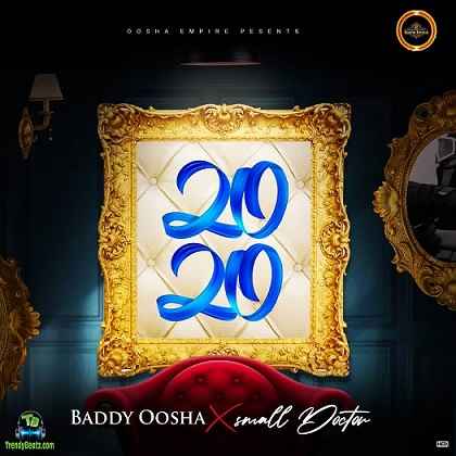 Baddy Oosha - 2020 ft Small Doctor