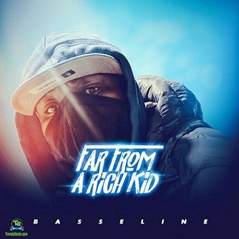 Basseline - Far From A Rich Kid