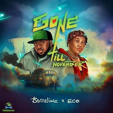 Basseline - Gone Till November ft Eco