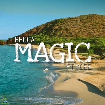 Becca - Magic ft YCee