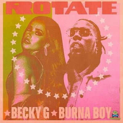 Becky G - Rotate ft Burna Boy