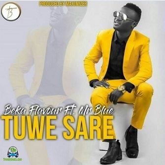 Beka Flavour - Tuwesare ft Mr Blue