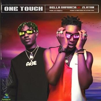 Bella Shmurda - One Touch ft Zlatan