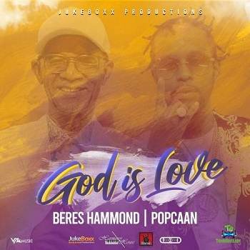 Beres Hammond - God Is Love ft Popcaan