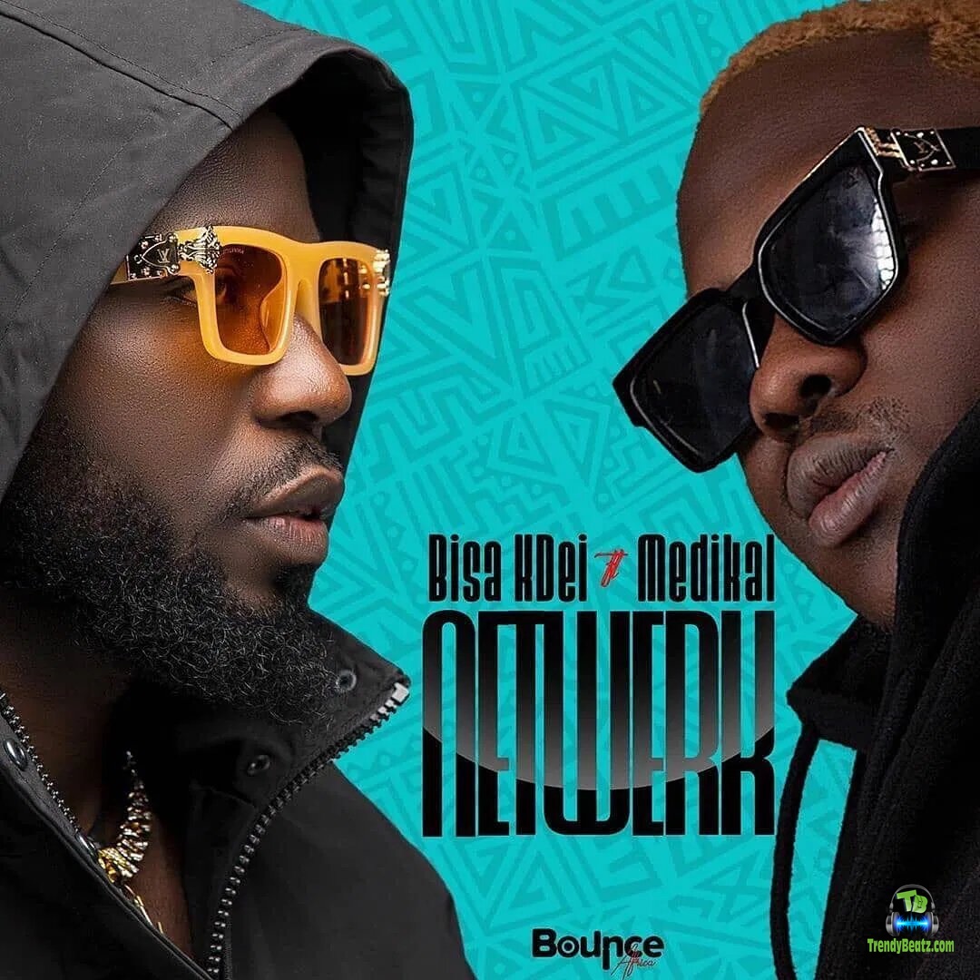 Bisa Kdei - Netwerk ft Medikal