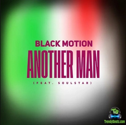 Black Motion - Another Man ft Soulstar