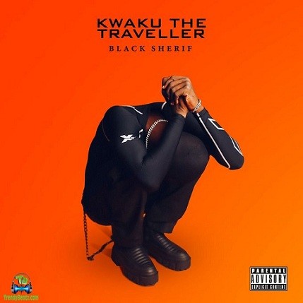 Black Sherif - Kwaku The Traveller (New Song)