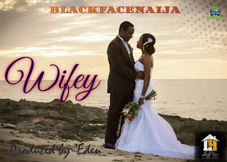 BlackFace - Wifey