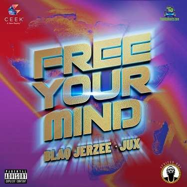 Blaq Jerzee - Free Your Mind ft Jux