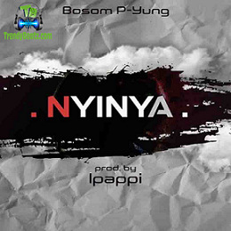 Bosom P Yung - Nyinya