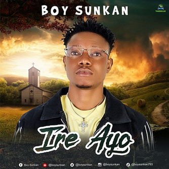 Boy Sunkan - Ire Ayo