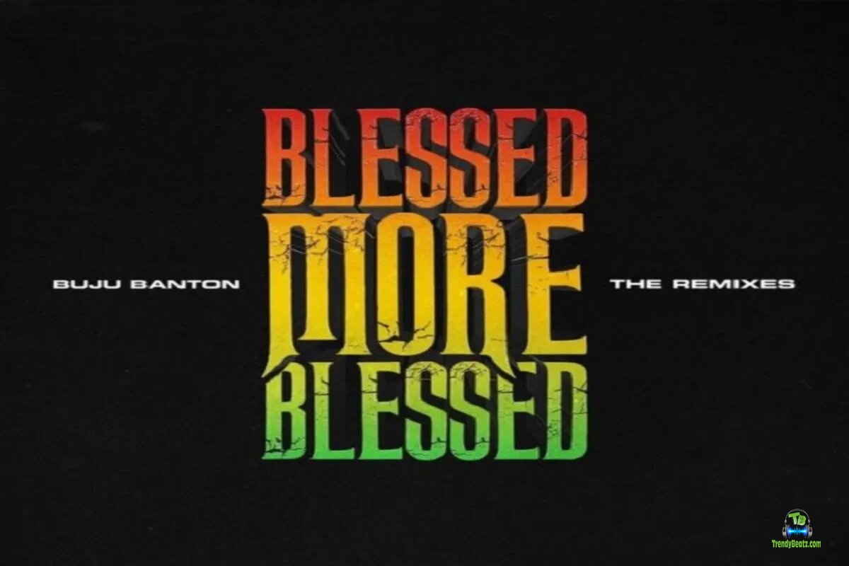 Buju Banton - Blessed (Remix) ft Patoranking