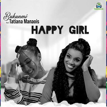 Bukunmi Oluwasina - Happy Girl ft Tatiana Manaois