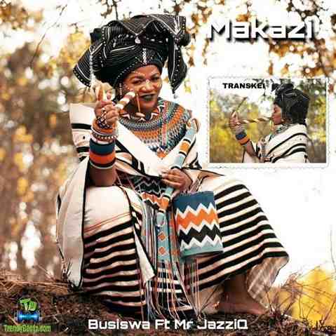 Busiswa - Makazi ft Mr JazziQ