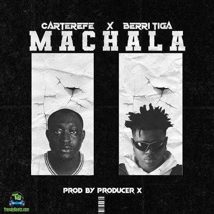 Carter Efe - Machala (New Song) ft Berri Tiga