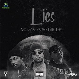 Chad Da Don - Lies ft Emtee, Lolli Native