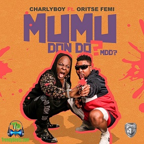 Charly Boy - Mumu Don Do ft Oritse femi