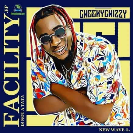Download CheekyChizzy Facility Is Not A Tata EP mp3