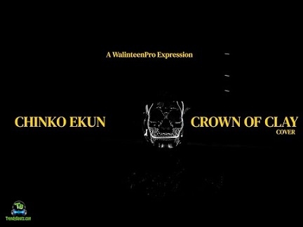 Chinko Ekun - Crown Of Clay (Cover)