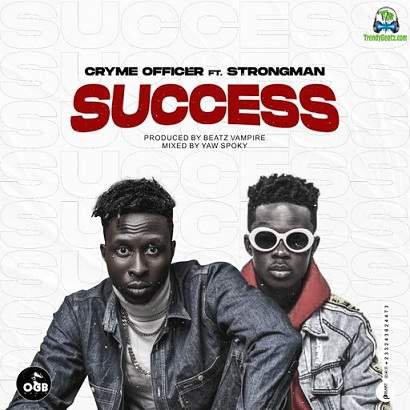 Cryme Officer - Success ft Strongman