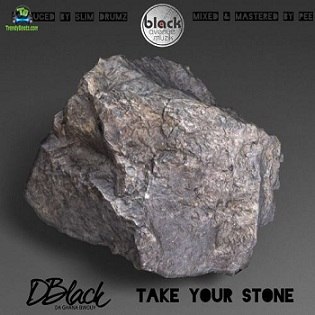 D Black - Take Your Stone