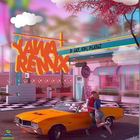 D Jay - Yawa (Remix) ft KiDi, Playaz