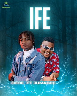 DECE - Ife ft Jumabee