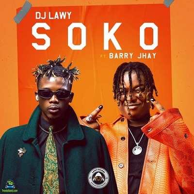 DJ Lawy - Soko ft Barry Jhay