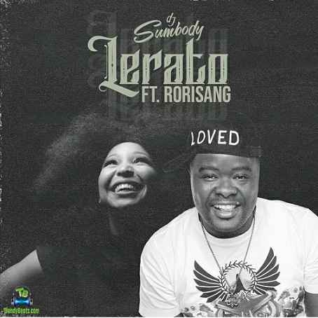 DJ Sumbody - Lerato ft Rorisang