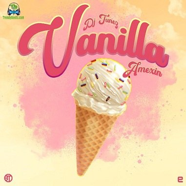 DJ Tunez - Vanilla ft Amexin