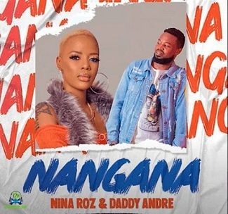Daddy Andre - Nangana ft Nina Roz