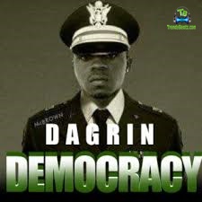 Dagrin - Democracy