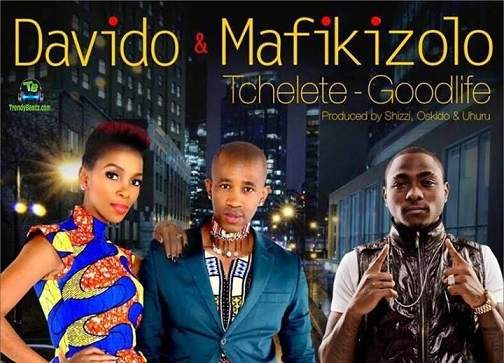 Davido - Tchelete Good Life ft Mafikizolo