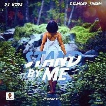 Diamond Jimma - Stand By Me ft DJ Bode