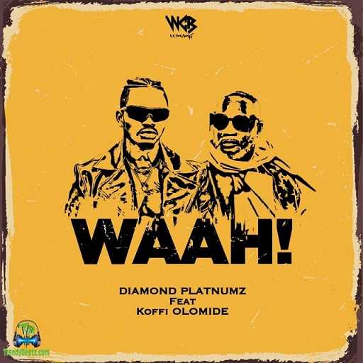 Diamond Platnumz - Waah! (Waah) ft Koffi Olomide