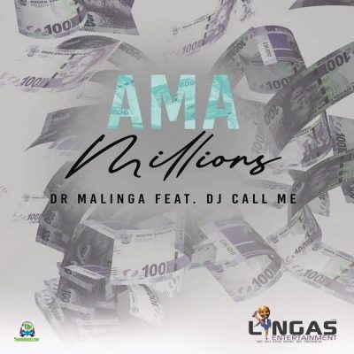 Dr Malinga - Ama Millions ft DJ Call Me