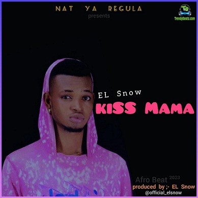 EL Snow - Kiss Mama