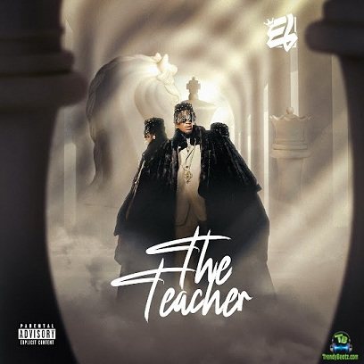 Download E.L The Teacher EP Album mp3
